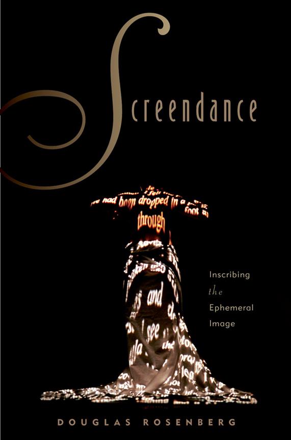 Screendance Inscribing the Ephemeral Image